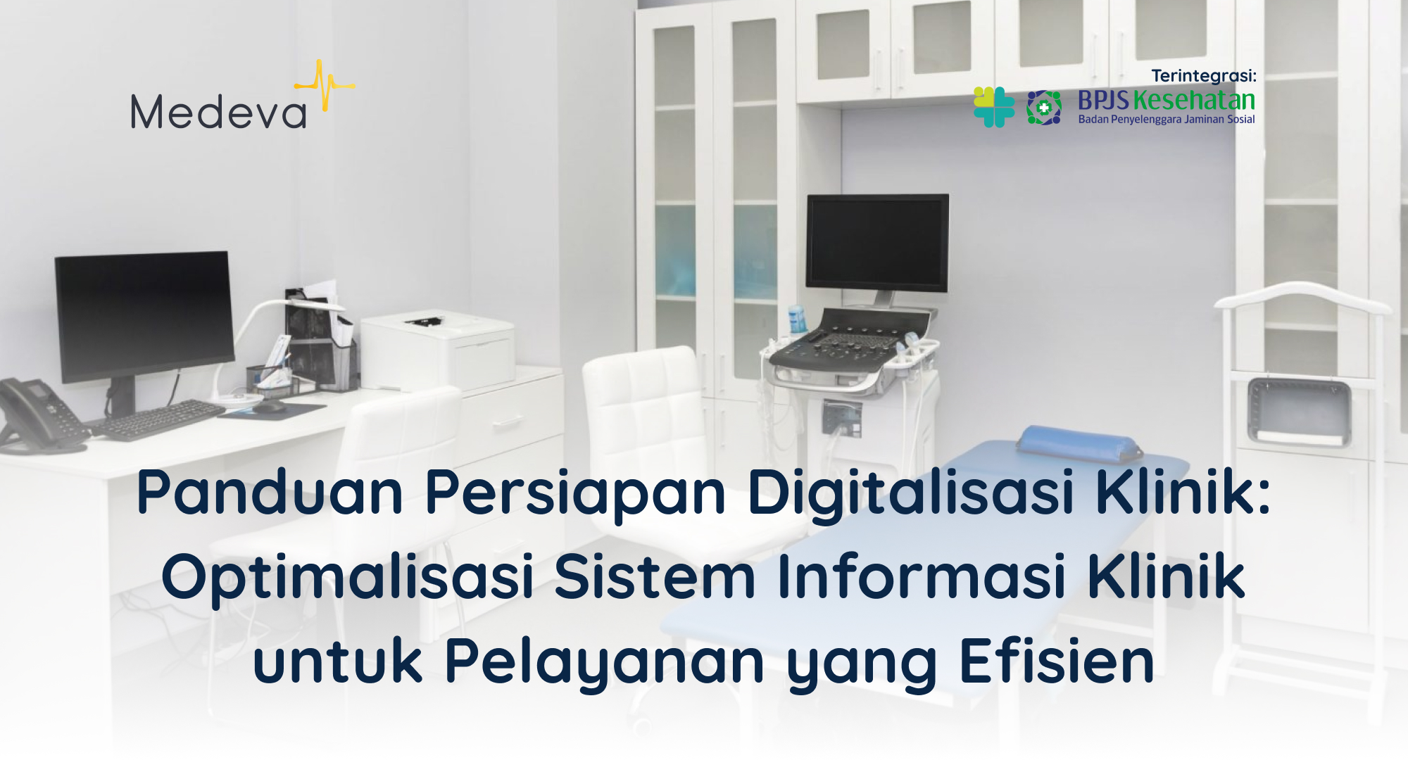 panduan-persiapan-digitalisasi-klinik-optimalisasi-sistem-informasi-klinik-untuk-pelayanan-yang-efisien