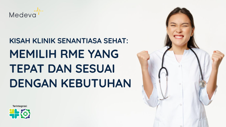 kisah-klinik-senantiasa-sehat-dalam-memilih-rme-yang-tepat