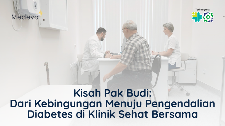 kisah-pak-budi-mengendalikan-diabetes-di-klinik-sehat-bersama