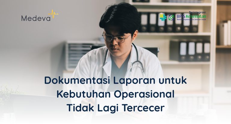 Dokumentasi Laporan untuk Kebutuhan Operasional Tidak Lagi Tercecer!