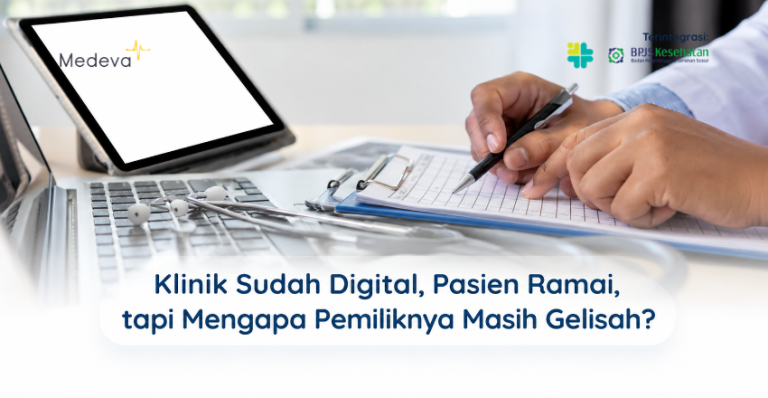 klinik-sudah-digital-pasien-ramai-tapi-mengapa-pemiliknya-masih-gelisah